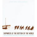 Shipwreck at the Bottom of the World: The Extraordinary True Story of Shackleton and the Endurance