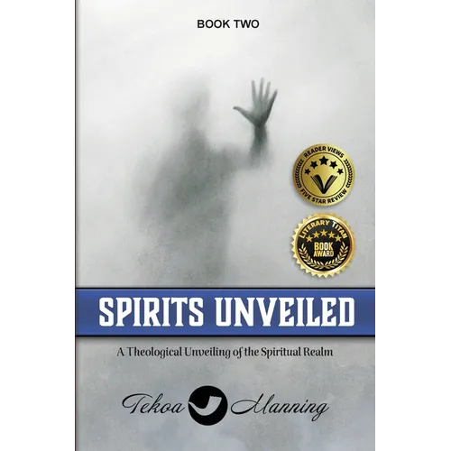 Spirits Unveiled: A Theological Unveiling of the Spiritual Realm
