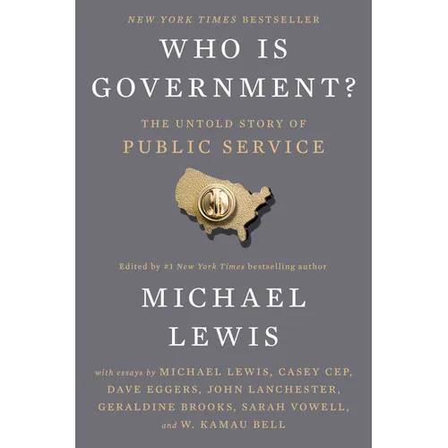 Who Is Government?: The Untold Story of Public Service