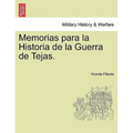 Memorias para la Historia de la Guerra de Tejas. Tomo I