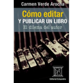 Cómo editar y publicar un libro: El dilema del autor