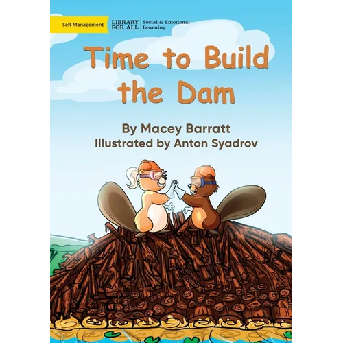 Time to Build the Dam