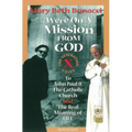 We're on a Mission from God: The Generation X Guide to John Paul II and the Real Meaning of Life
