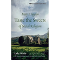 May I Again Taste the Sweets of Social Religion: The Story of William Carey's Devotion to the Local Church