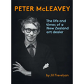 Peter McLeavey: The Life and Times of a New Zealand Art Dealer