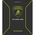 Automobili Lamborghini: Past, Present, Future