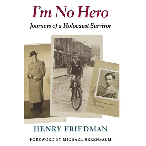 I'm No Hero: Journeys of a Holocaust Survivor - Paperback