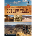 Discovering the Outlaw Trail: Routes, Hideouts & Stories from the Wild West