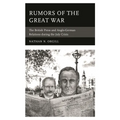 Rumors of the Great War: The British Press and Anglo-German Relations during the July Crisis