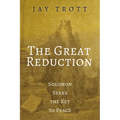 The Great Reduction: Solomon Seeks the Key to Peace