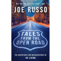 Tales From the Open Road: The Adventures and Misadventures of RV Living