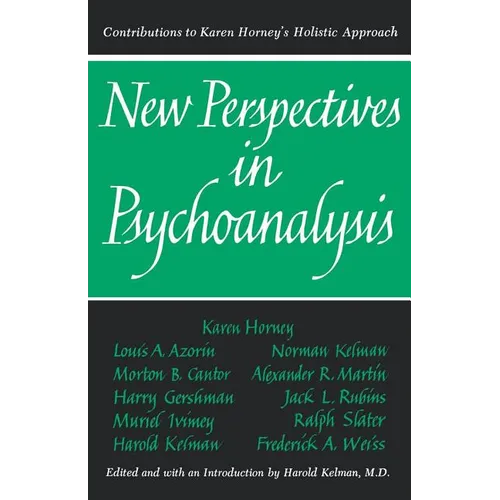 New Perspectives in Psychoanalysis: Contributions to Karen Horney's Holistic Approach