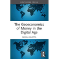 The Geoeconomics of Money in the Digital Age
