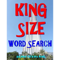 King Size Word Search: 133 Extra Large Print Entertaining Themed Puzzles