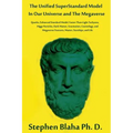 The Unified SuperStandard Model In Our Universe and The Megaverse: Quarks, Enhanced Standard Model, Faster Than Light Tachyons, Higgs Particles, Dark