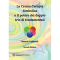 La Cromo-Terapia Simbolica e il potere del doppio trio di fondamentali