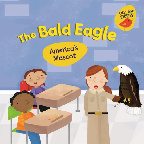 Bald Eagle: America's Mascot