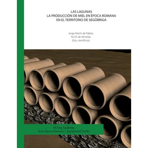 Las Lagunas. La producción de miel en época romana en el territorio de Segóbriga
