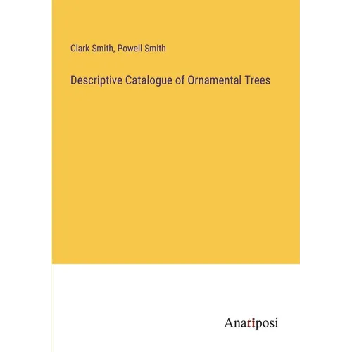 Descriptive Catalogue of Ornamental Trees