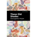 These Old Shades