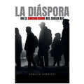 La Diáspora en el Socialismo del Siglo XXI: Tomo IV