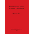 Animal Production Systems in Neolithic Central Europe