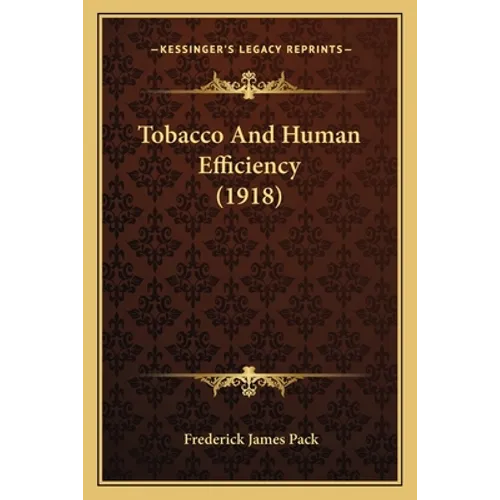 Tobacco And Human Efficiency (1918)