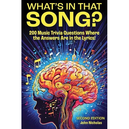 What's in That Song?: 200 Music Trivia Questions Where the Answer Are in the Lyrics!