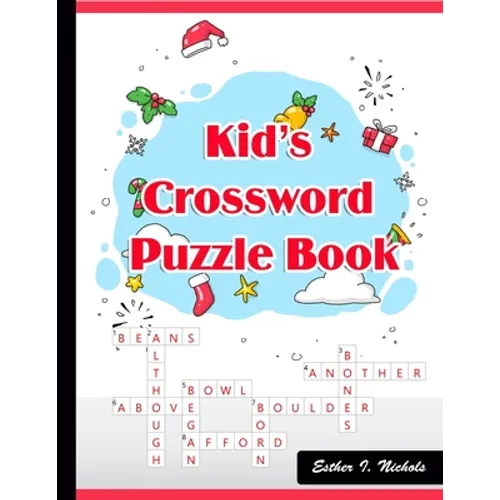 Kid's Crossword Puzzle Book: 101 Large-Print Crossword Puzzle Book for Kids