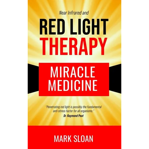 Red Light Therapy: Miracle Medicine
