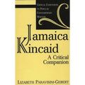 Jamaica Kincaid: A Critical Companion