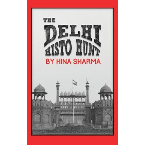 The Delhi Histo Hunt