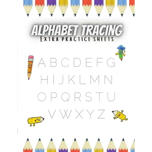 Alphabet Tracing Extra Practice Sheets