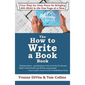 The How to Write a Book Book: Your Step-by-Step Plans for Bringing BIG IDEAS to Life One Page at a Time