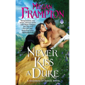 Never Kiss a Duke: A Hazards of Dukes Novel
