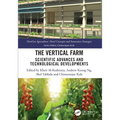 The Vertical Farm: Scientific Advances and Technological Developments