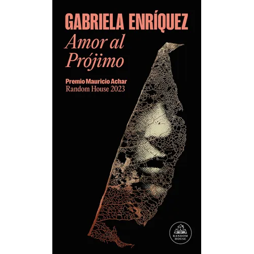 Amor Al Prójimo (Premio Mauricio Achar) / Love for One's Neighbor