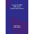 Loi du 29 juillet 1881 sur la Liberté de la Presse