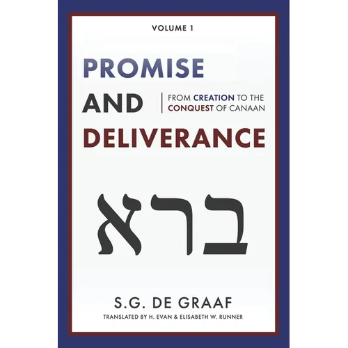Promise and Deliverance: From Creation to the Conquest of Canaan