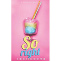 So Right: A Sugar Baby Novella