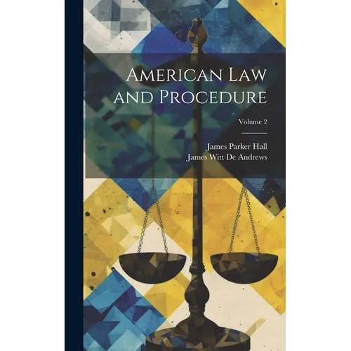 American Law and Procedure; Volume 2