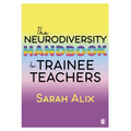 The Neurodiversity Handbook for Trainee Teachers