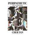 Peripathetic: Notes on (Un)Belonging