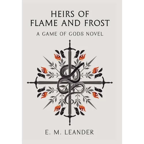 Heirs of Flame and Frost: A "Game of Gods" novel