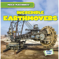 Incredible Earthmovers