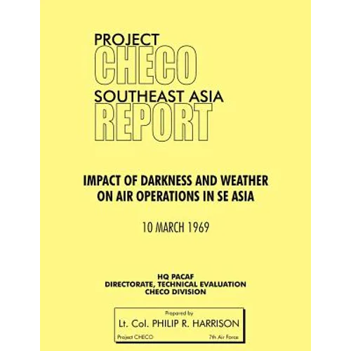 Project Checo Southeast Asia: Impact of Darkness and Weather on Air Operations in Sea