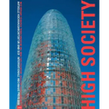 High Society: Contemporary Highrise Architecture and the International Higrise Award: Aktuelle Hochhausarchitektur Und Der Internationale Hochhausprei