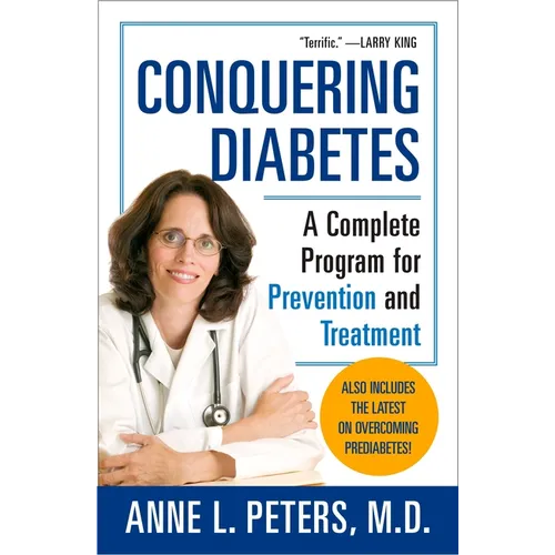 Conquering Diabetes: A Complete Program for Prevention and Treatment