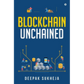Blockchain Unchained: Understanding Blockchain from the Ground Up