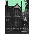 Just a Passing Phrase II